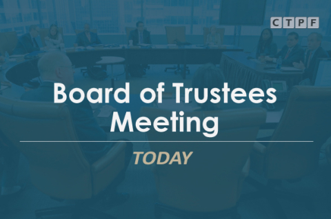 A boardroom with several people seated around a large table, engaged in a meeting. The screen displays the words "Board of Trustees Meeting Today". The CTPF logo is in the top right corner.